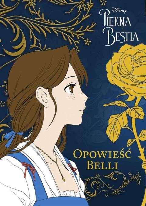 Piękna i Bestia. Opowieść Belli T.1 Piękna i Bestia. Opowieść Belli T.1