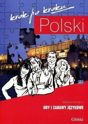 Polski krok po kroku. Gry i zabawy językowe A1 Polski krok po kroku. Gry i zabawy językowe A1