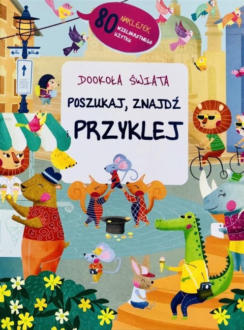 Poszukaj, przyklej, znajdź - dookoła świata Poszukaj, przyklej, znajdź - dookoła świata