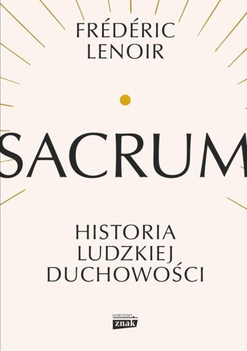 Sacrum. Historia ludzkiej duchowości Sacrum. Historia ludzkiej duchowości