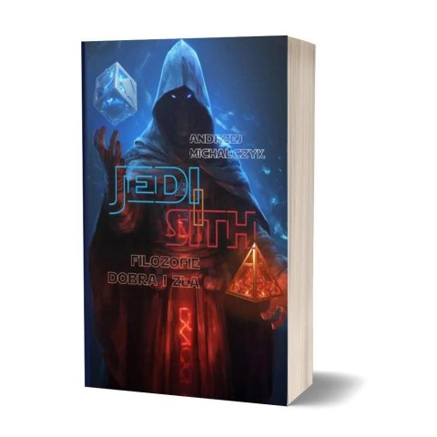Sith i Jedi. Filozofie dobra i zła Sith i Jedi. Filozofie dobra i zła