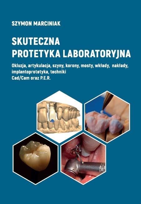 Skuteczna protetyka laboratoryjna Skuteczna protetyka laboratoryjna