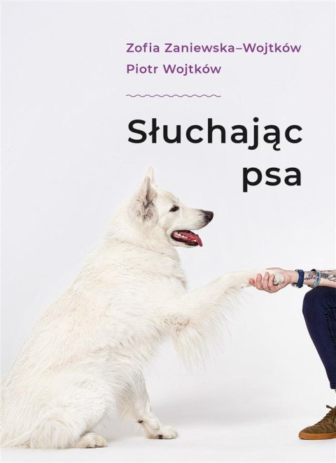 Słuchając psa Słuchając psa