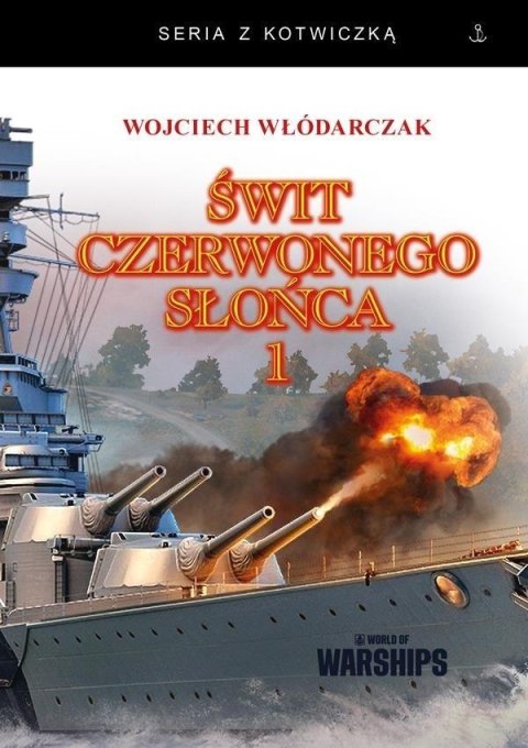 Świt Czerwonego Słońca T.1 Świt Czerwonego Słońca T.1