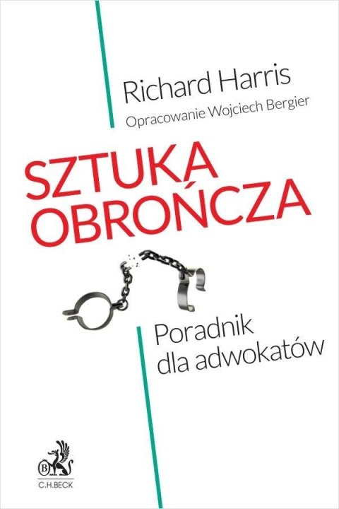 Sztuka obrończa. Poradnik dla adwokatów Sztuka obrończa. Poradnik dla adwokatów