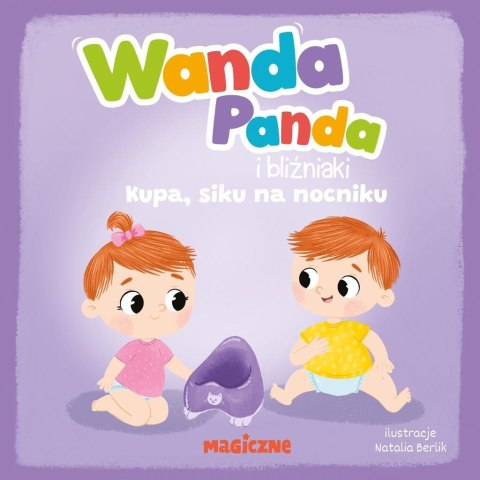 Wanda Panda i bliźniaki. Kupa, siku na nocniku! Wanda Panda i bliźniaki. Kupa, siku na nocniku!