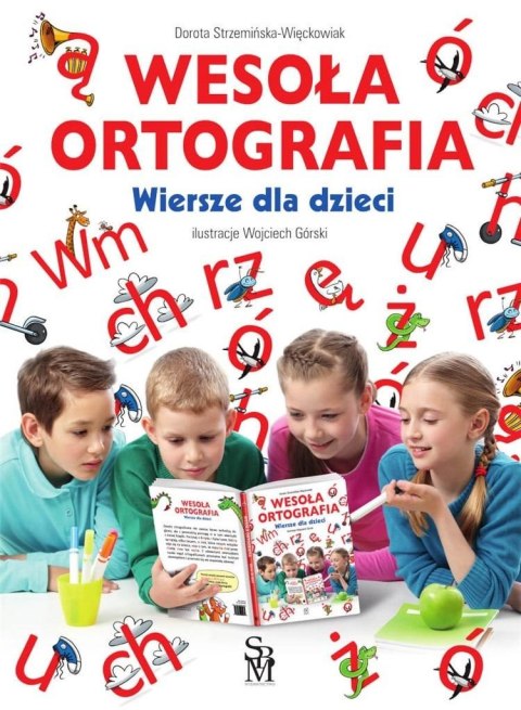 Wesoła ortografia. Wiersze dla dzieci w.2023 Wesoła ortografia. Wiersze dla dzieci w.2023