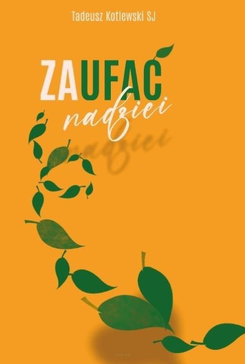 Zaufać nadzei Zaufać nadzei