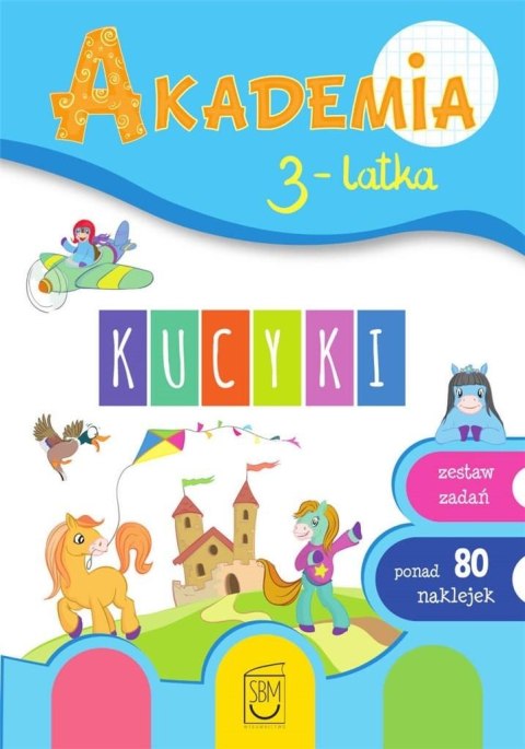 Akademia 3-latka. Kucyki Akademia 3-latka. Kucyki