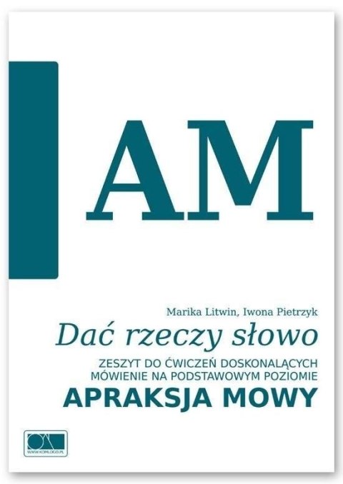 Dać rzeczy słowo. Apraksja mowy. Dać rzeczy słowo. Apraksja mowy.