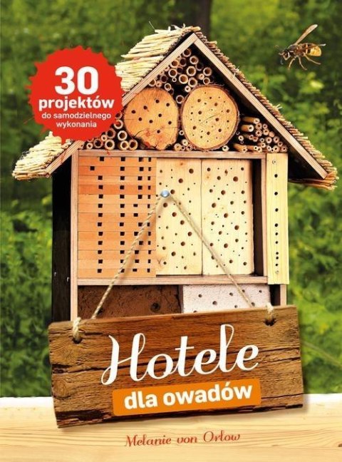 Do samodzielnego wykonania. Hotele dla owadów Do samodzielnego wykonania. Hotele dla owadów