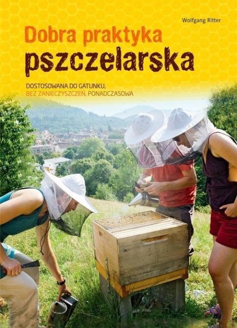 Dobra praktyka pszczelarska Dobra praktyka pszczelarska
