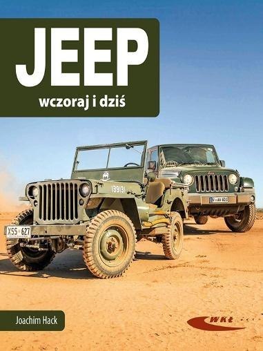 Jeep wczoraj i dziś Jeep wczoraj i dziś