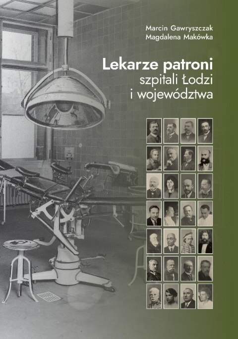 Lekarze patroni szpitali Łodzi i województwa Lekarze patroni szpitali Łodzi i województwa