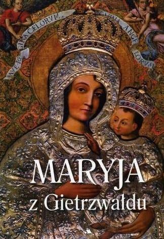 Maryja z Gietrzwałdu Maryja z Gietrzwałdu
