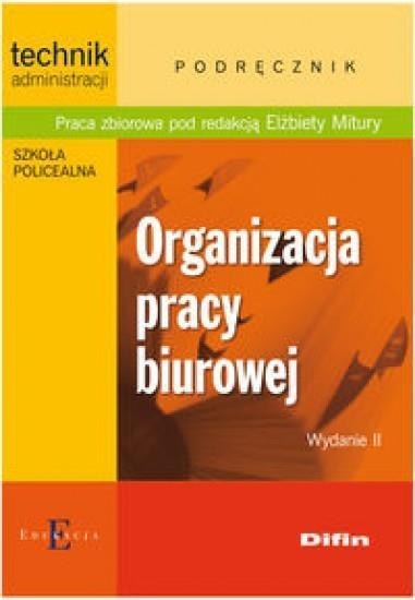 Organizacja pracy biurowej Organizacja pracy biurowej