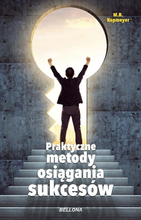 Praktyczne metody osiągania sukcesów Praktyczne metody osiągania sukcesów