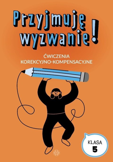 Przyjmuję wyzwanie! Klasa 5 ćwiczenia Przyjmuję wyzwanie! Klasa 5 ćwiczenia