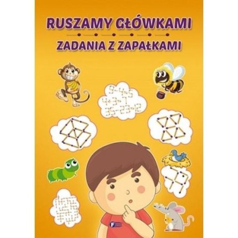 Ruszamy główkami. Zadania z zapałkami Ruszamy główkami. Zadania z zapałkami