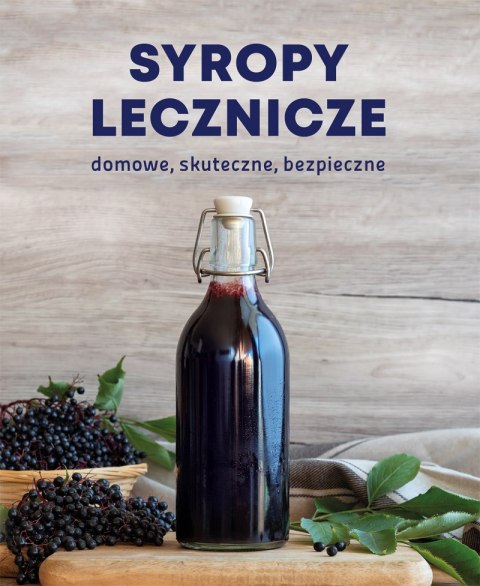 Syropy lecznicze domowe skuteczne bezpieczne Syropy lecznicze domowe skuteczne bezpieczne