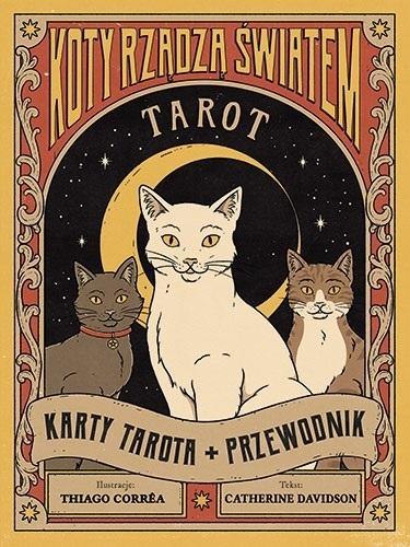 Tarot: Koty rządzą światem. Karty + przewodnik Tarot: Koty rządzą światem. Karty + przewodnik