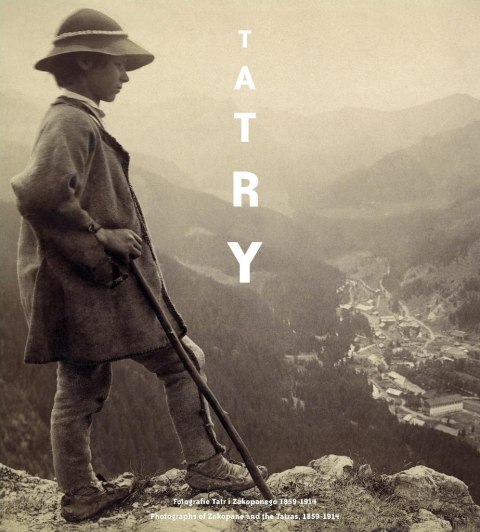 Tatry. Fotografie Tatr i Zakopanego 1859-1914 r. Tatry. Fotografie Tatr i Zakopanego 1859-1914 r.