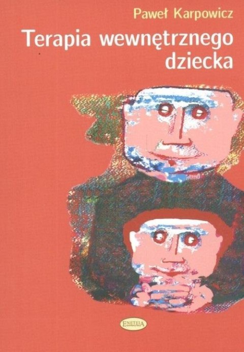 Terapia wewnętrznego dziecka Terapia wewnętrznego dziecka