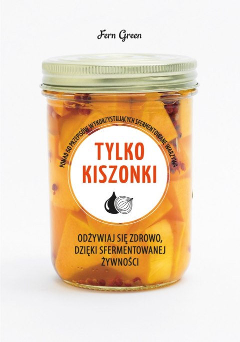 Tylko kiszonki Tylko kiszonki
