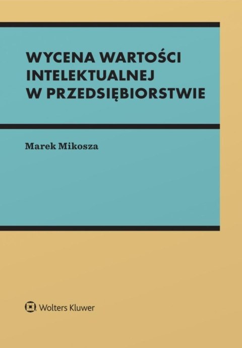 Wycena wartości intelektualnej w przedsiębiorstwie Wycena wartości intelektualnej w przedsiębiorstwie