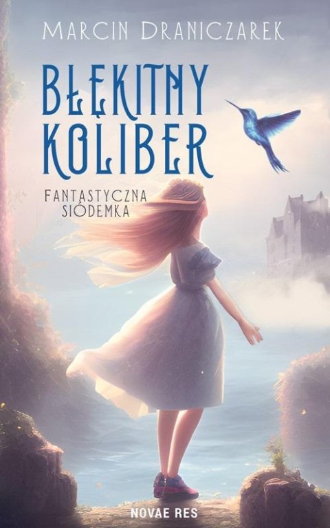 Błękitny koliber. Fantastyczna siódemka. Błękitny koliber. Fantastyczna siódemka.