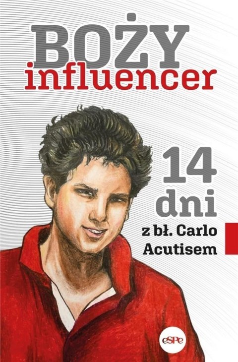 Boży influencer. 14 dni z bł. Carlo Acutisem Boży influencer. 14 dni z bł. Carlo Acutisem