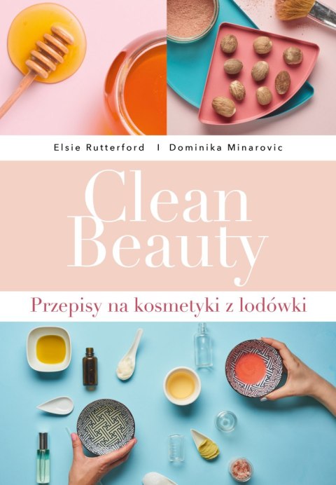 Clean beauty przepisy na kosmetyki z lodówki Clean beauty przepisy na kosmetyki z lodówki