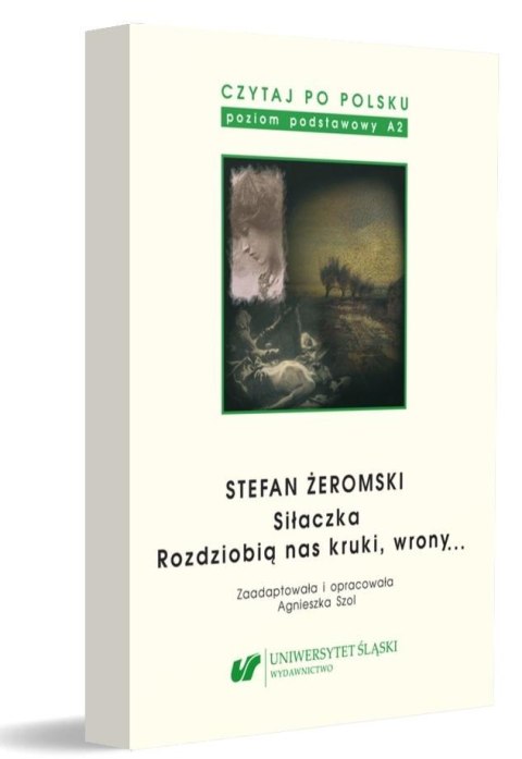 Czytaj po polsku T.4 Stefan Żeromski: Siłaczka... Czytaj po polsku T.4 Stefan Żeromski: Siłaczka...