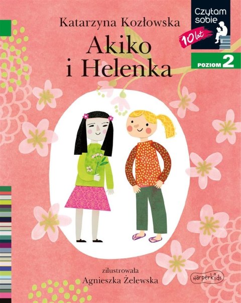 Czytam sobie. Akiko i Helenka. Poziom 2 Czytam sobie. Akiko i Helenka. Poziom 2