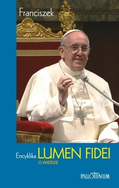 Encyklika Lumen Fidei Encyklika Lumen Fidei