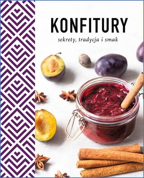 Konfitury sekrety tradycja i smak Konfitury sekrety tradycja i smak