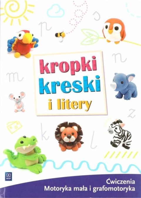Kropki, kreski i litery. Ćwiczenia Kropki, kreski i litery. Ćwiczenia