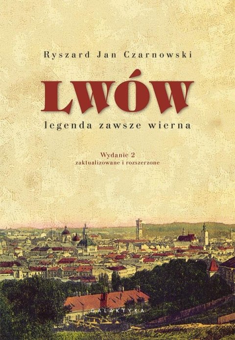 Lwów - legenda zawsze wierna w.2 rozszerzone Lwów - legenda zawsze wierna w.2 rozszerzone