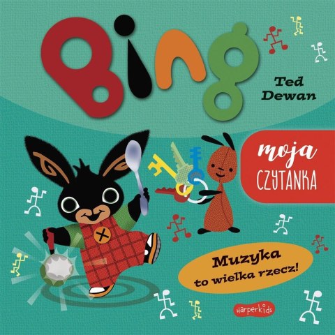 Muzyka to wielka rzecz! Bing. Moja czytanka Muzyka to wielka rzecz! Bing. Moja czytanka