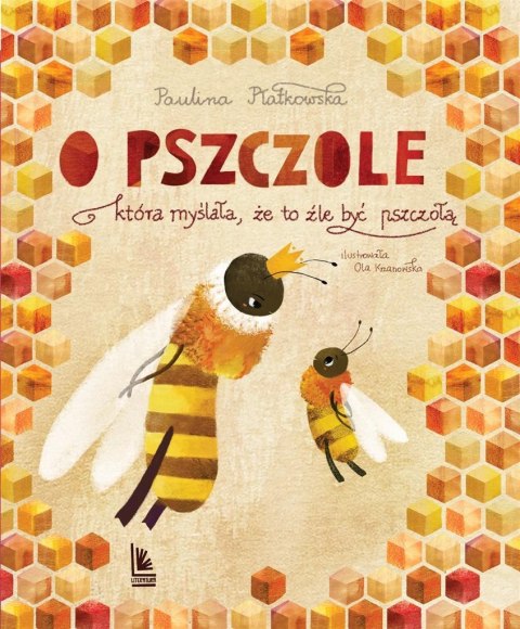 O pszczole , która myślała, że to źle być pszczołą O pszczole , która myślała, że to źle być pszczołą