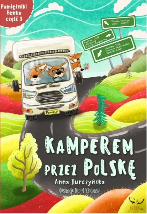 Pamiętnik Fenka. Kamperem przez Polskę cz.1 Pamiętnik Fenka. Kamperem przez Polskę cz.1