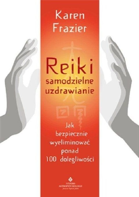 Reiki samodzielne uzdrawianie Reiki samodzielne uzdrawianie