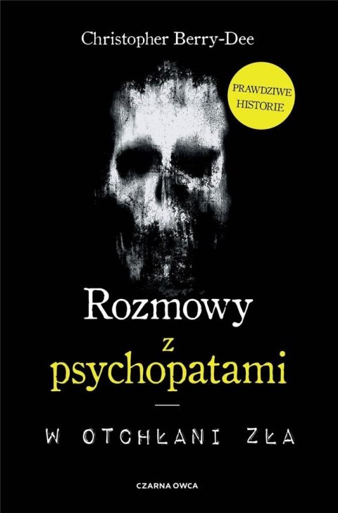 Rozmowy z psychopatami. W otchłani zła Rozmowy z psychopatami. W otchłani zła