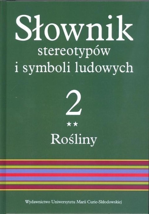 Słownik stereotypów i symboli ludowych t.2, z.II Słownik stereotypów i symboli ludowych t.2, z.II