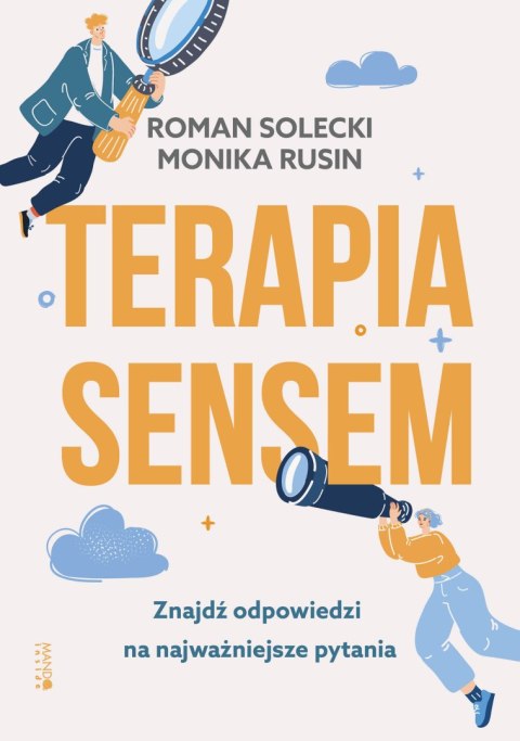 Terapia sensem. Znajdź odpowiedzi na najważniejsze pytania Terapia sensem. Znajdź odpowiedzi na najważniejsze pytania