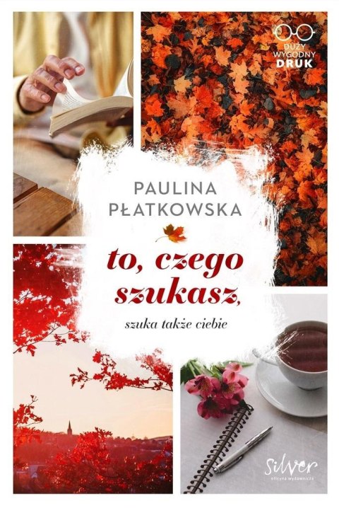 To, czego szukasz, szuka także ciebie To, czego szukasz, szuka także ciebie