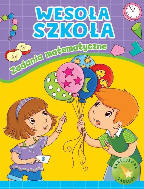 Wesoła szkoła. Zadania matematyczne Wesoła szkoła. Zadania matematyczne