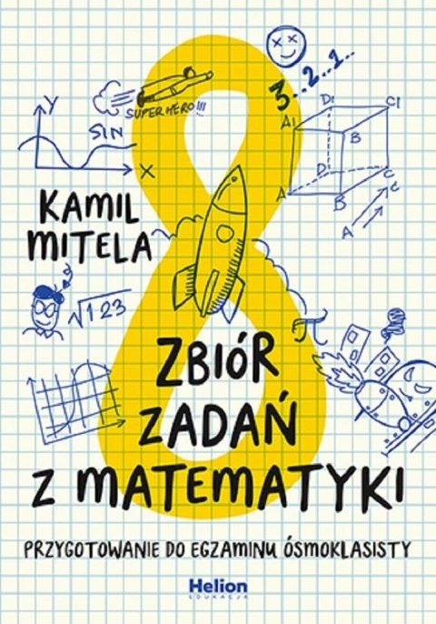 Zbiór zadań z matematyki Zbiór zadań z matematyki