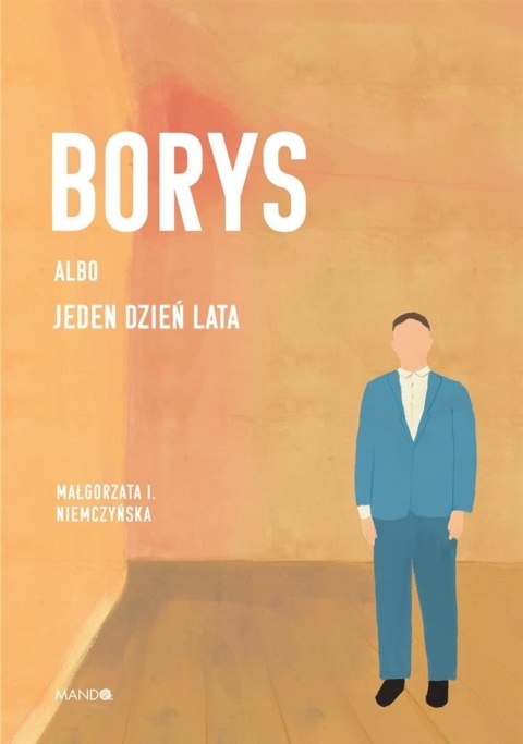 Borys albo jeden dzień lata Borys albo jeden dzień lata