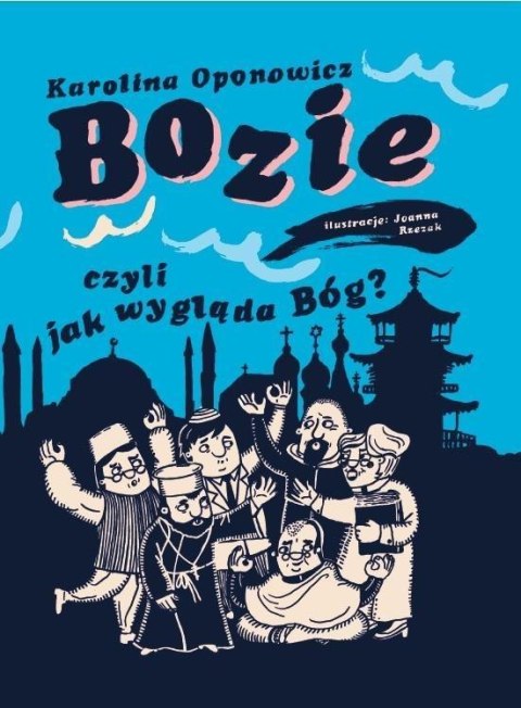 Bozie, czyli jak wygląda Bóg? Bozie, czyli jak wygląda Bóg?